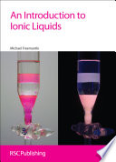 An Introduction to ionic liquids / Michael Freemantle.