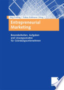 Entrepreneurial marketing : besonderheiten, aufgaben und losungsansatze fur grundungsunternehmen / Jorg Freiling and Tobias Kollmann (Hrsg.).