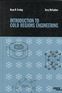 Introduction to cold regions engineering / Dean R. Freitag, Terry McFadden.