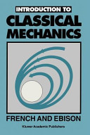 Introduction to Classical Mechanics / A.P.French and M.G.Ebison.