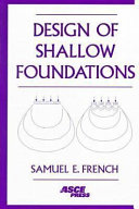 Design of shallow foundations / Samuel E. French.