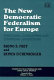 The new democratic federalism for Europe : functional, overlapping, and competing jurisdictions / Bruno S. Frey, Reiner Eichenberger.