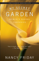 My secret garden : women's sexual fantasies / Nancy Friday.
