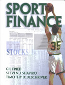 Sport finance / Gil Fried, Steven J. Shapiro, Timothy D. DeSchriver.