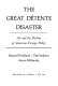 The great détente disaster : oil and the decline of American foreign policy / (by) Edward Friedland, Paul Seabury,Aaron Wildavsky.