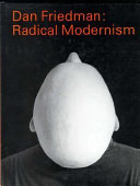 Dan Friedman : radical modernism / Dan Friedman ; with essays by Jeffrey Deitch, Steven Holt, Alessandro Mendini.