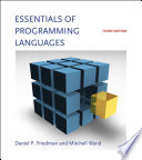 Essentials of programming languages / Daniel P. Friedman, Mitchell Wand.