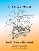 The little prover Daniel P. Friedman and Carl Eastlund ; drawings by Duane Bibby ; foreword by J. Strother Moore ; afterword by Matthias Felleisen.