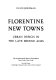 Florentine new towns : urban design in the late Middle Ages / David Friedman.