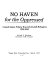 No haven for the oppressed : United States policy toward Jewish refugees, 1938-1945 / Saul S. Friedman.