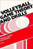 Volleyball : game theory and drill : effective training and strategies / edited by Tiit T. Romet & Peter Klavora.