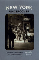 New York undercover : private surveillance in the Progressive Era / Jennifer Fronc.