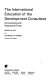 The international education of the development consultant : communicating with peasants and princes / Gerald W. Fry and Clarence E. Thurber.
