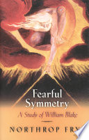 Fearful symmetry : a study of William Blake / Northrop Frye.