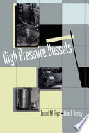 High pressure vessels / Donald M. Fryer and John F. Harvey.