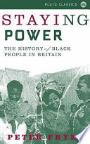 Staying power : the history of black people in Britain / Peter Fryer.