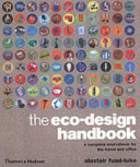 The Eco-design handbook : a complete sourcebook for the home and office /.