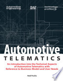 Automotive telematics an introduction to the technical aspects of automotive telematics with reference to business model and user needs / Axel Fuchs.