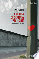 A history of Germany, 1918-2014 : the divided nation / Mary Fulbrook.