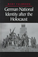German national identity after the Holocaust / Mary Fulbrook.
