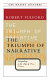 The triumph of narrative : storytelling in the age of mass culture / Robert Fulford.