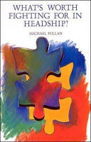 What's worth fighting for in headship? : strategies for taking charge of the headship / Michael Fullan.