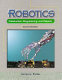Robotics : introduction, programming, and projects / James L. Fuller.