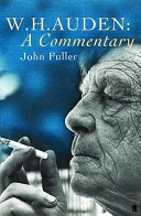 W.H. Auden : a commentary / John Fuller.
