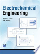 Electrochemical engineering / Thomas F. Fuller, John N. Harb.
