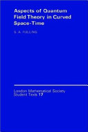 Aspects of quantum field theory in curved space-time / Stephen A. Fulling.