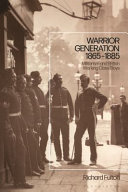 Warrior generation 1865-1885 militarism and British working class boys / Richard Fulton.