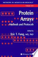 Protein Arrays Methods and Protocols / edited by Eric T. Fung.