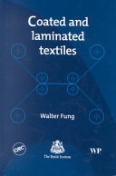 Coated and laminated textiles / Walter Fung.
