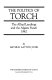 The politics of TORCH : the Allied landings and the Algiers Putsch, 1942 / by Arthur Layton Funk.