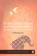 Scale construction and psychometrics for social and personality psychology / R. Michael Furr.