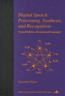 Digital speech processing, synthesis, and recognition / Sadaoki Furui.
