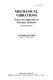 Mechanical vibrations : theory and application to structural dynamics / M. Géradin and D. Rixen.