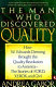 The man who discovered quality : how W. Edwards Deming brought the quality revolution to America : the stories of Ford, Xerox, and GM / Andrea Gabor.