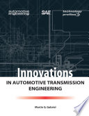 Innovations in automotive transmission engineering Martin G. Gabriel.