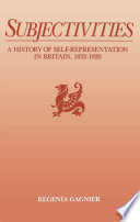 Subjectivities : a history of self-representation in Britain,.