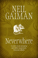 Neverwhere : the author's preferred text / Neil Gaiman.