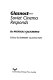 Glasnost--Soviet cinema responds / by Nicholas Galichenko ; edited by Robert Allington.