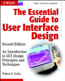 The essential guide to user interface design an introduction to GUI design principles and techniques / Wilbert O. Galitz.