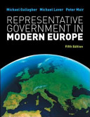 Representative government in modern Europe / Michael Gallagher, Michael Laver, Peter Mair.