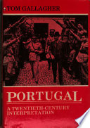 Portugal : a twentieth-century interpretation / Tom Gallagher.