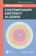 Contemporary abstract algebra / Joseph A. Gallian.