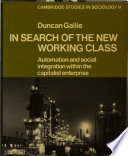 In search of the new working class : automation and social integration within the capitalist enterprise.