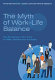 The myth of work-life balance : the challenge of our time for men, women and societies / Richenda Gambles, Suzan Lewis and Rhona Rapoport.