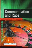 Communication and race : a structural perspective / Oscar H. Gandy.