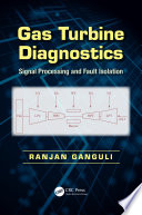Gas turbine diagnostics signal processing and fault isolation / Ranjan Ganguli.
